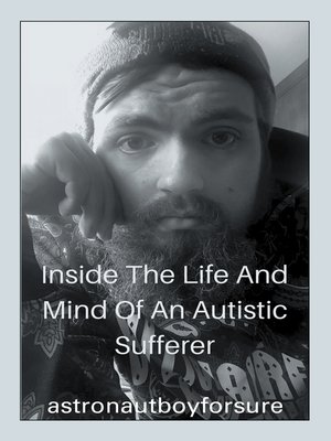 cover image of Inside the Life and Mind of an Autistic Sufferer